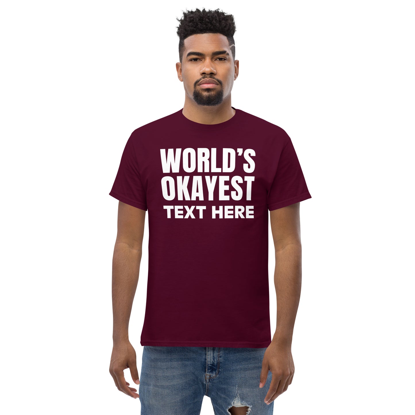 World's Okayest Personalized T-Shirt... When Just Okay Will Do